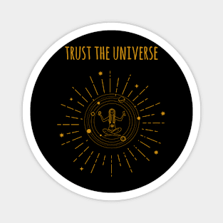 Trust the universe Magnet